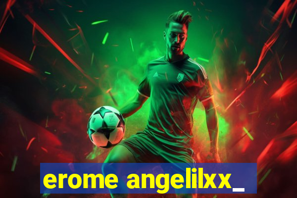 erome angelilxx_